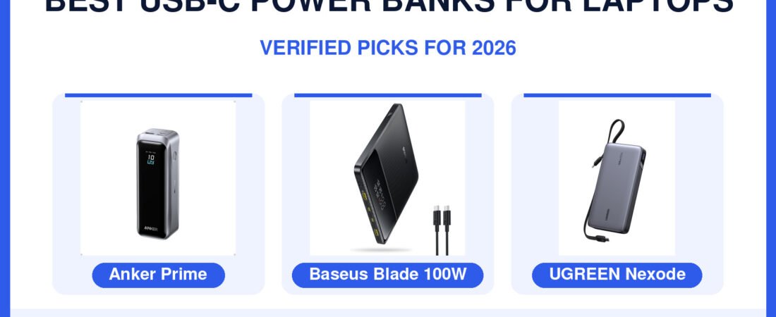 Best USB-C Power Banks for Laptops in 2026: Stop Hunting for Wall Outlets
