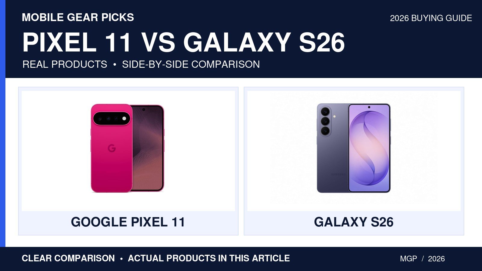 Pixel 11 vs Galaxy S26: Which Android Flagship Should You Buy?