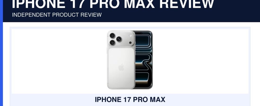 iPhone 17 Pro Max Review 2026: Ultimate Guide, Is It Worth It?