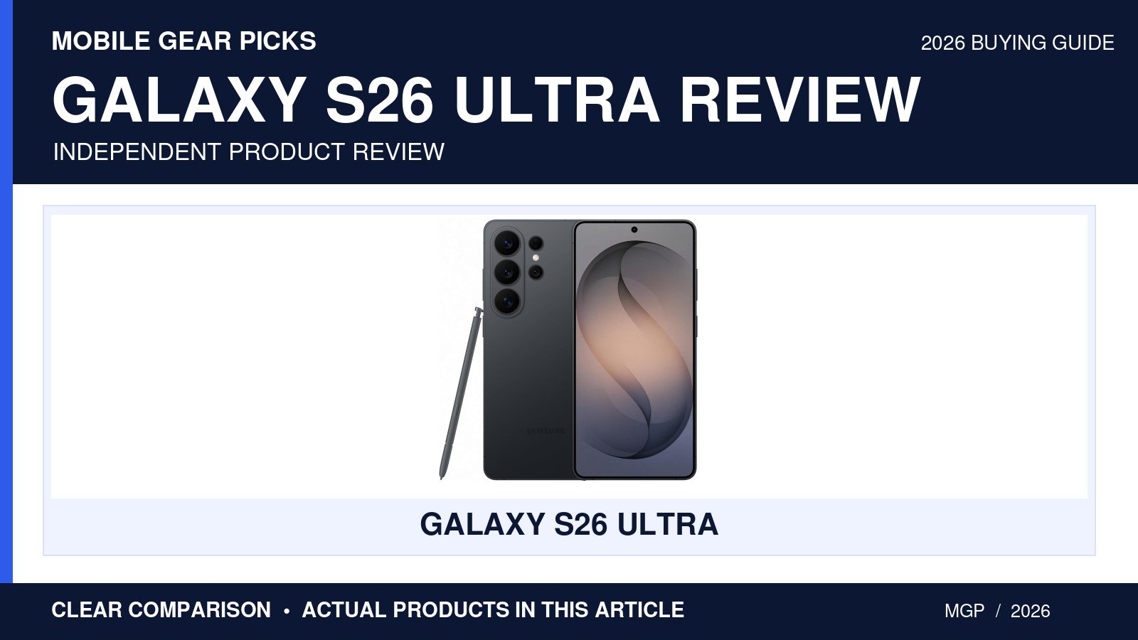Samsung Galaxy S26 Ultra Review 2026: Is the Ultra Worth $1,300?