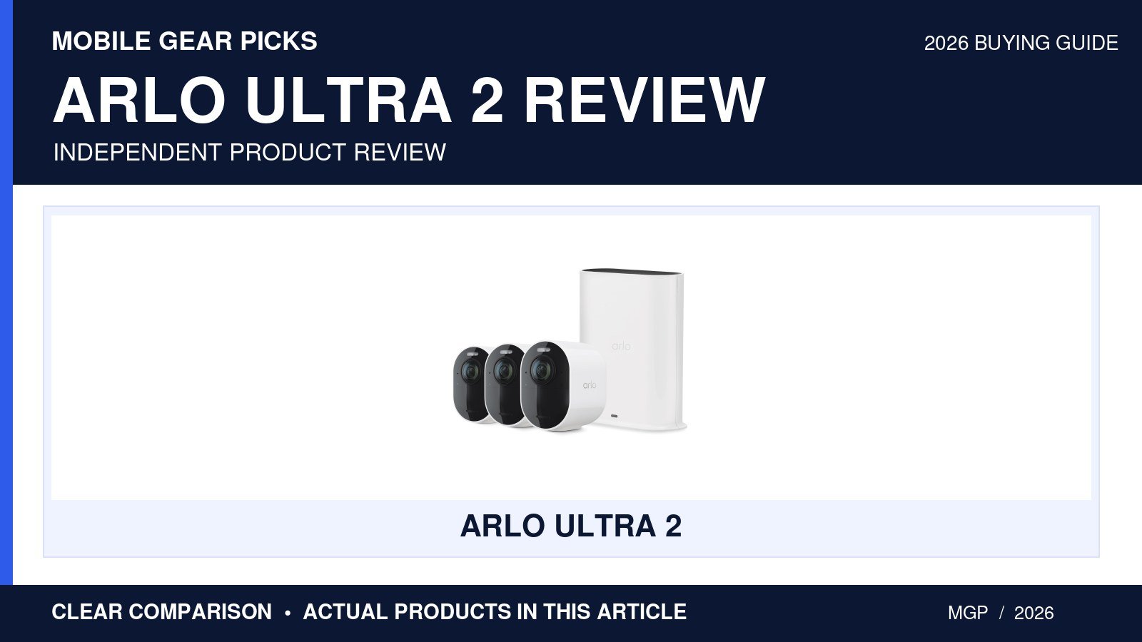 Arlo Ultra 2 Review: Premium 4K Camera in 2026